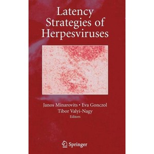 Latency Strategies of Herpesviruses - by  Janos Minarovits & Eva Gonczol & Tibor Valyi-Nagy (Hardcover) - 1 of 1