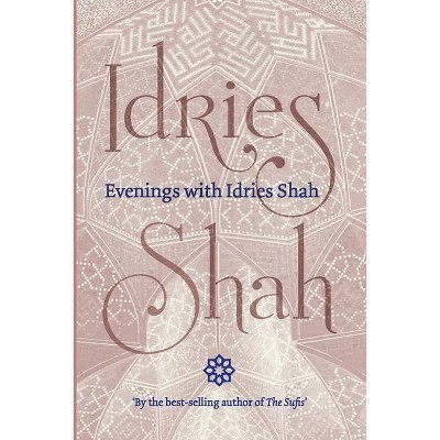 Evenings with Idries Shah - (Paperback)