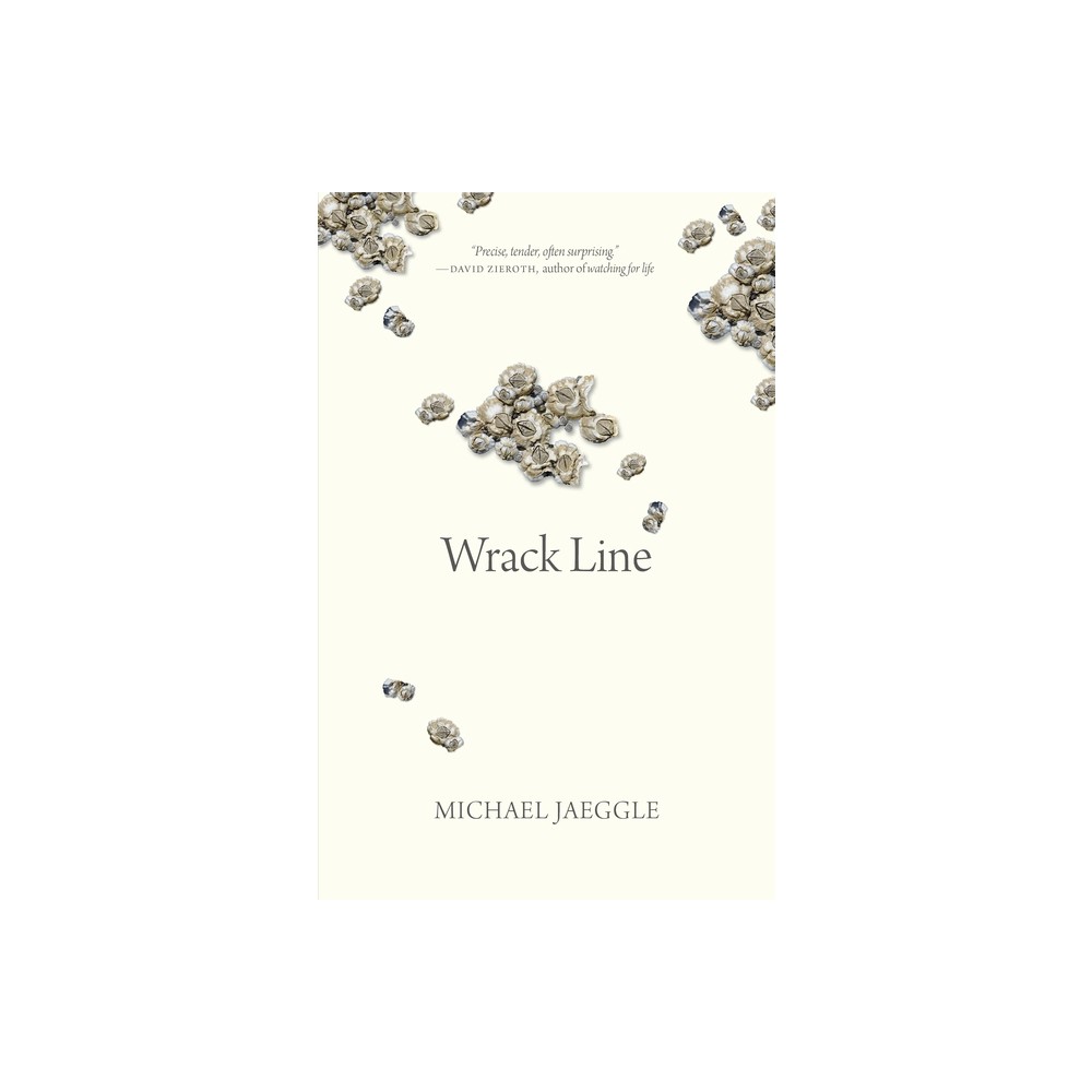 Wrack Line - (Oskana Poetry & Poetics) by M W Jaeggle (Paperback)