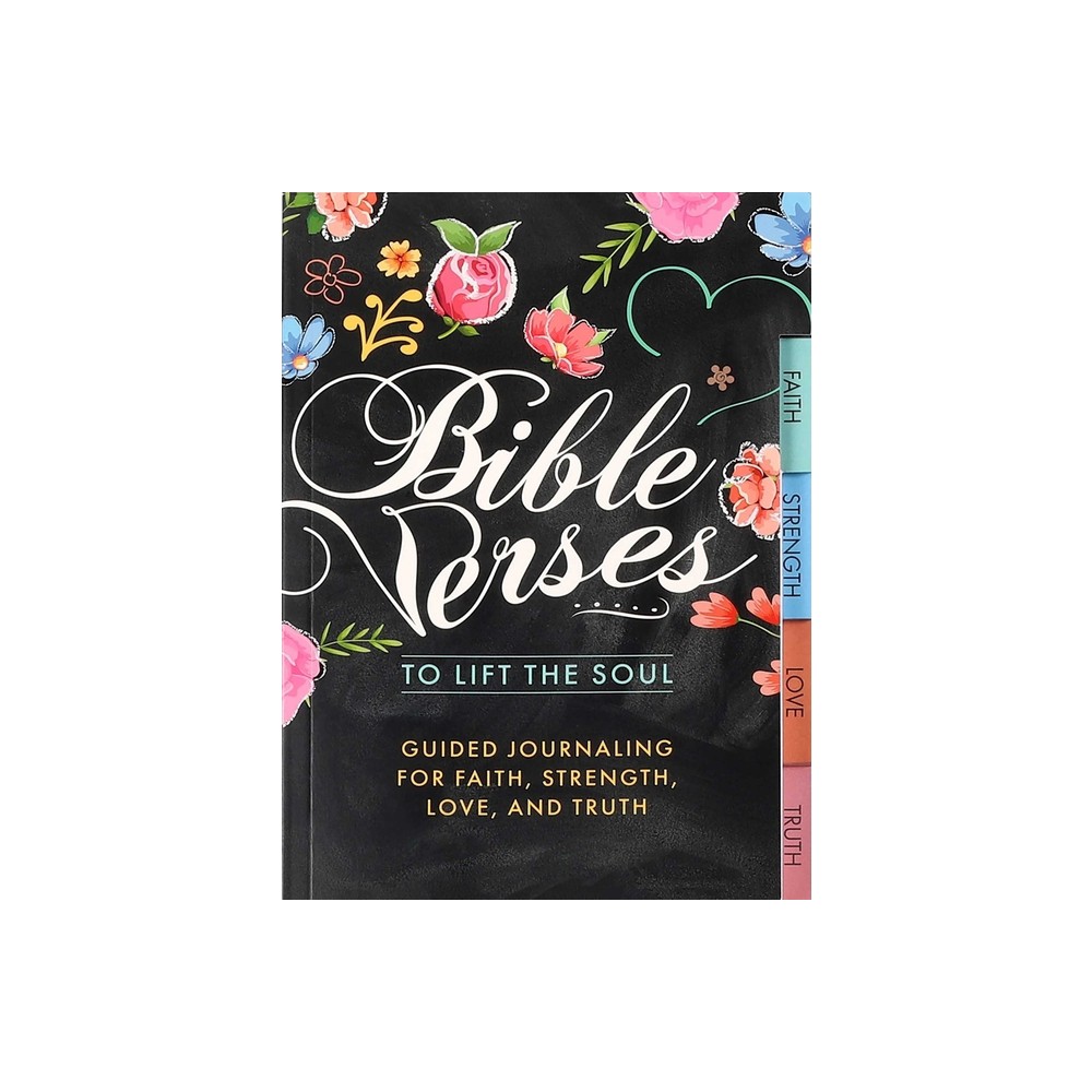 Bible Verses to Lift the Soul - by Editors of Thunder Bay Press (Paperback)