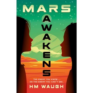 Mars Awakens - (Mars Duology) by  Hm Waugh (Paperback) - 1 of 1