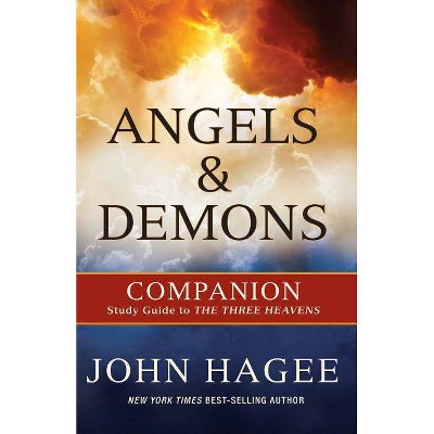 Angels and Demons - by  John Hagee (Paperback)