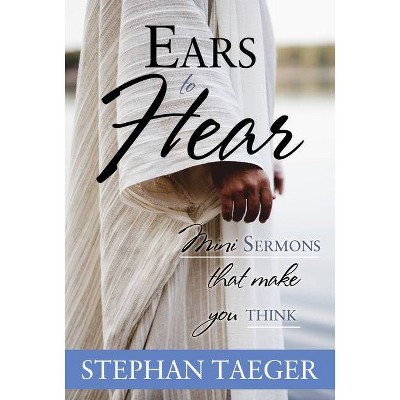 Ears to Hear - by  Stephan Taeger (Paperback)