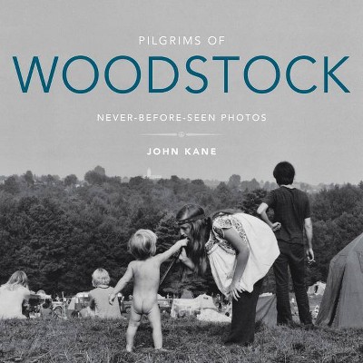 Pilgrims of Woodstock - by  John Kane (Hardcover)