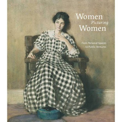 Women Picturing Women - (Hardcover)