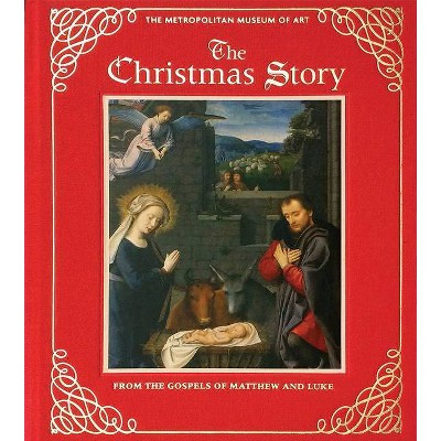 The Christmas Story [Deluxe Edition] - by  Metropolitan Museum of Art (Hardcover)