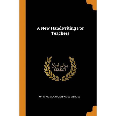 A New Handwriting For Teachers - (Paperback)