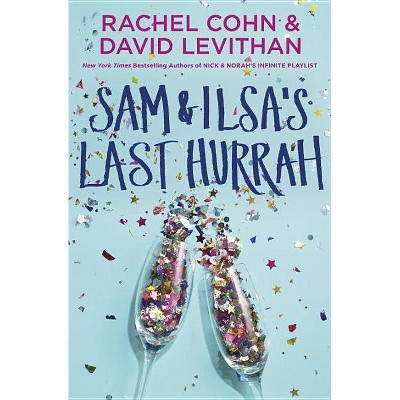  Sam & Ilsa's Last Hurrah -  by Rachel Cohn & David Levithan (Hardcover) 