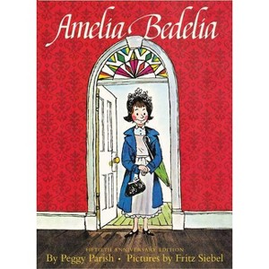 Amelia Bedelia - 50th Edition by  Peggy Parish (Hardcover) - 1 of 1