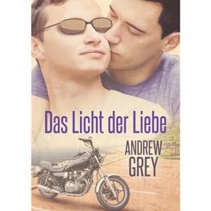 Licht Der Liebe (Translation) - (Herzenssachen) by  Andrew Grey (Paperback) - 1 of 1