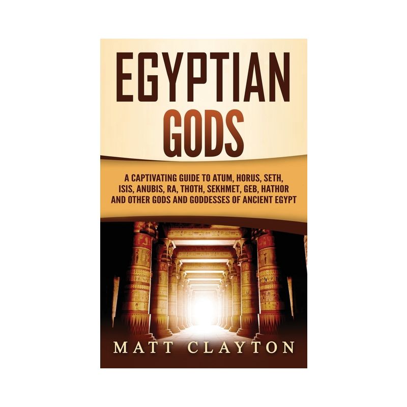 Egyptian Gods - by  Matt Clayton (Hardcover), 1 of 2