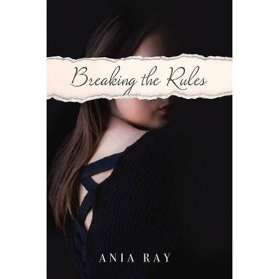 Breaking the Rules, 2 - (The Cromwell Rules) by  Ania Ray (Paperback)