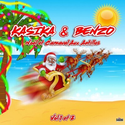 Kasika & Benzo - Noel Et Carnaval Aux Antilles, Vol. 1 Et 2 (CD)
