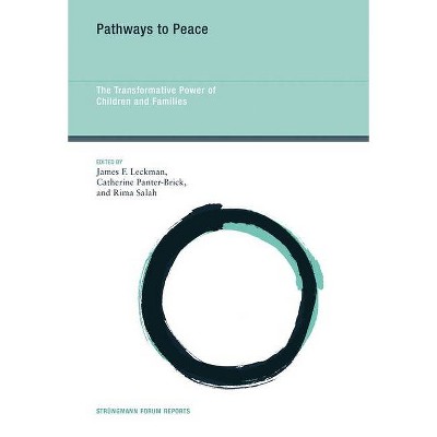 Pathways to Peace - (Strüngmann Forum Reports) by  James F Leckman & Catherine Panter-Brick & Rima Salah (Hardcover)