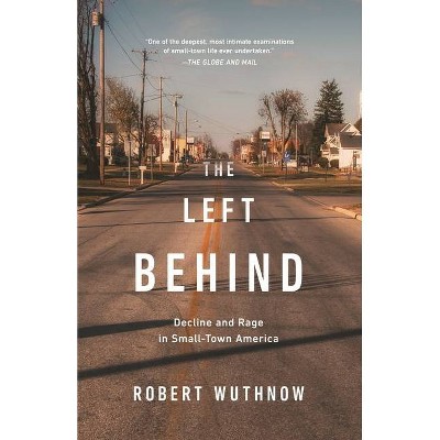 The Left Behind - 2nd Edition by  Robert Wuthnow (Paperback)