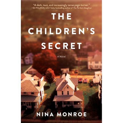 The Children's Secret - by  Nina Monroe (Hardcover)