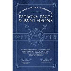 The Game Master's Handbook of Patrons, Pacts & Pantheons - by  Colby Whittaker (Paperback) - 1 of 1
