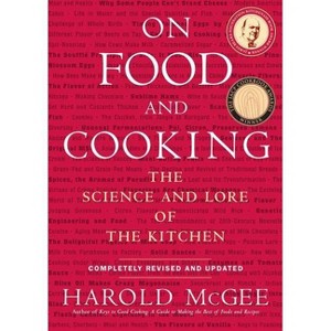 On Food and Cooking - by  Harold McGee (Hardcover) - 1 of 1