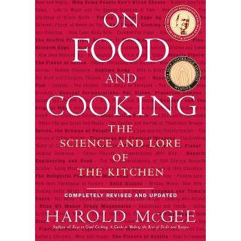 On Food and Cooking - by  Harold McGee (Hardcover)