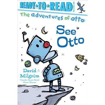 See Otto - (Adventures of Otto) by  David Milgrim (Paperback)