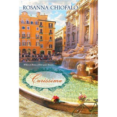 Carissima - by  Rosanna Chiofalo (Paperback)