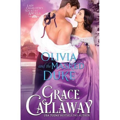 Olivia and the Masked Duke - by  Grace Callaway (Paperback)