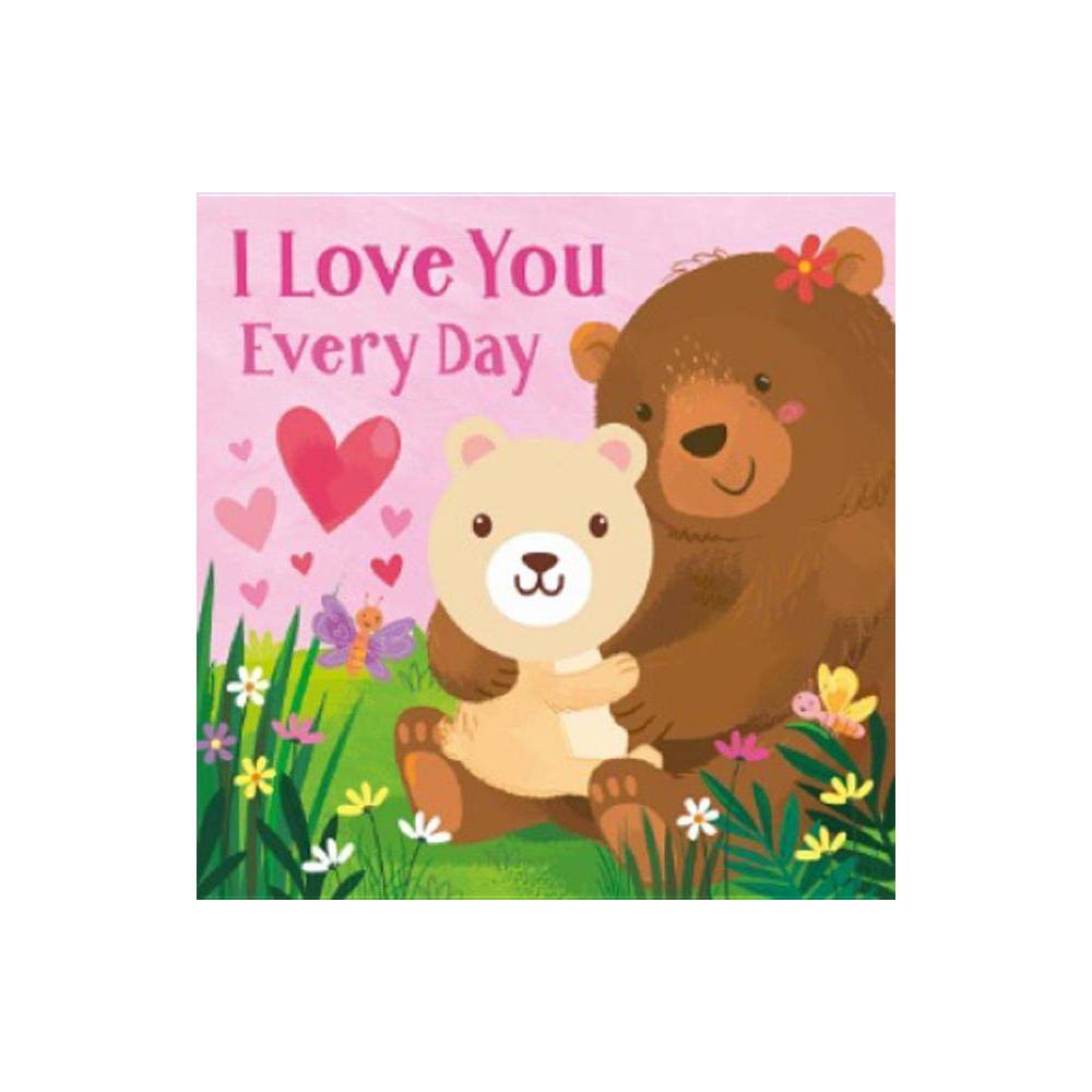 I Love You Every Day : Finger Puppet Book - (Hardcover) - by Cottage Door