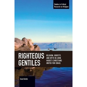 Righteous Gentiles - (Studies in Critical Research on Religion) by  Sean Durbin (Paperback) - 1 of 1