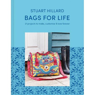 Bags for Life - by  Stuart Hillard (Hardcover)