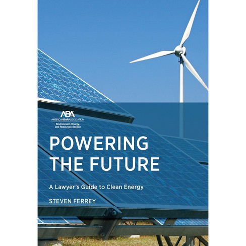 Powering the Future - by  Steven Ferrey (Paperback) - image 1 of 1