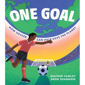 One Goal - by  Heather Camlot (Hardcover) - 1 of 1