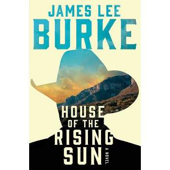 House of the Rising Sun - (Holland Family Novel) by  James Lee Burke (Paperback)