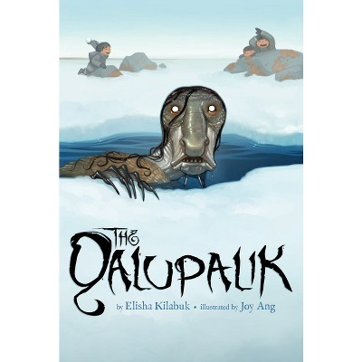 The Qalupalik - by  Elisha Kilabuk (Paperback)