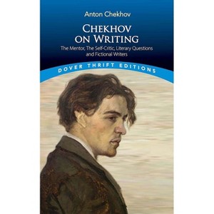 Chekhov on Writing - (Dover Thrift Editions: Literary Collections) by  Anton Chekhov (Paperback) - 1 of 1