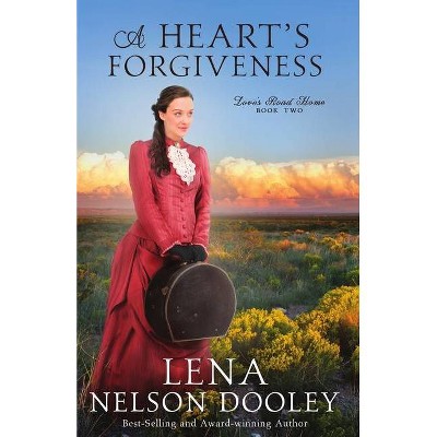 A Heart's Forgiveness - (Loves Road Home) 3rd Edition by  Lena Nelson Dooley (Paperback)