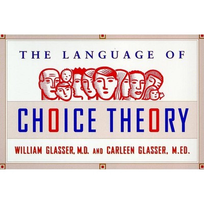 Choice Theory in the Classroom - by  William Glasser (Paperback)