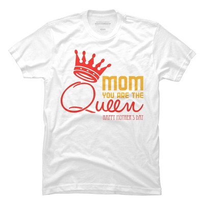 Men's Design By Humans Mother's Day Mom You Are The Queen By tmsarts T-Shirt