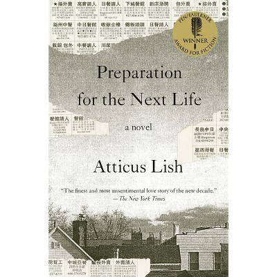 Preparation for the Next Life - by  Atticus Lish (Paperback)