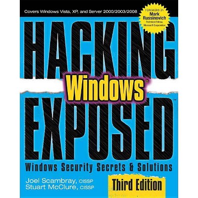 Hacking Exposed Windows: Microsoft Windows Security Secrets and Solutions, Third Edition - 3rd Edition by  Joel Scambray (Paperback)