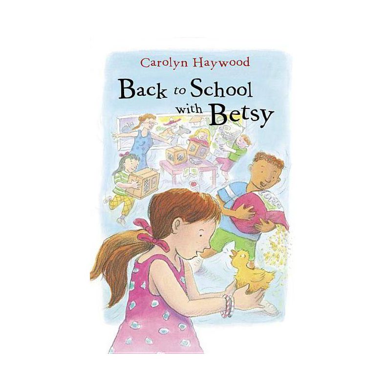 Back to School with Betsy - (Odyssey/Harcourt Young Classic) by  Carolyn Haywood (Paperback), 1 of 2