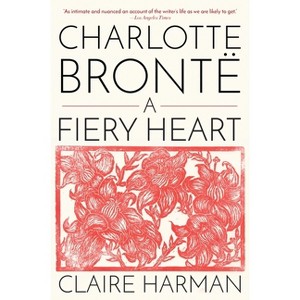 Charlotte Brontë - by  Claire Harman (Paperback) - 1 of 1