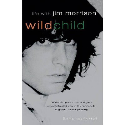 Wild Child - by  Linda Ashcroft (Paperback)