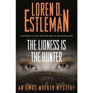 Lioness Is the Hunter - (Amos Walker Novels) by  Loren D Estleman (Paperback) - 1 of 1