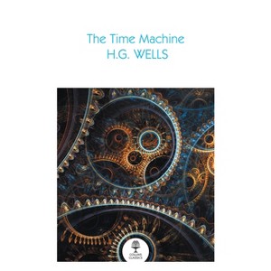 The Time Machine - (Collins Classics) by  H G Wells (Paperback) - 1 of 1