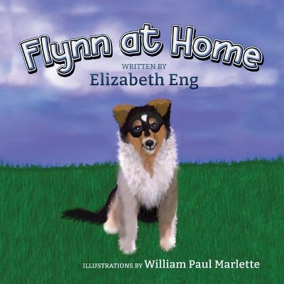Flynn at Home - by  Elizabeth Eng (Paperback)