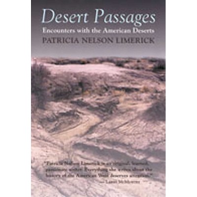 Desert Passages - by  Patricia Nelson Limerick (Paperback)