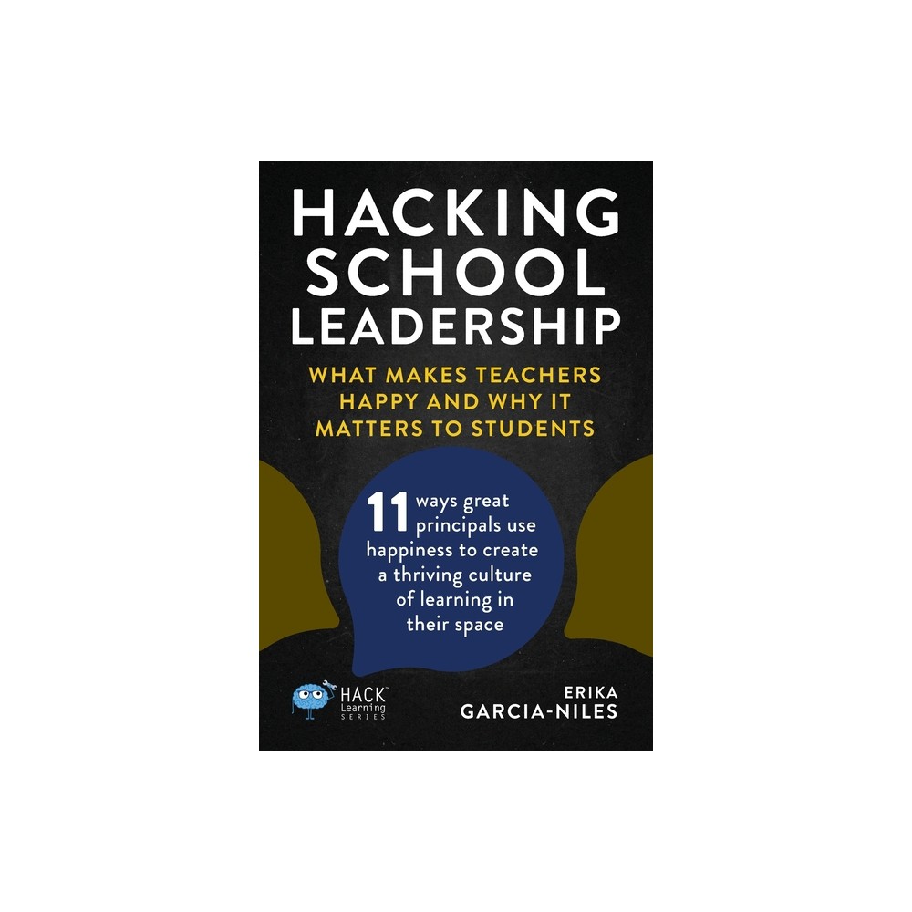 Hacking School Leadership - (Hack Learning) by Erika Garcia-Niles (Paperback)
