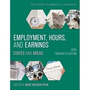 Employment, Hours, and Earnings 2025 - 20th Edition by  Mary Meghan Ryan (Paperback) - 1 of 1
