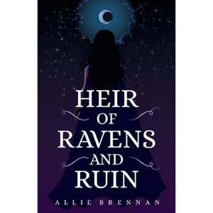 Heir of Ravens and Ruin - (The Ravenheart) by  Allie Brennan (Paperback) - 1 of 1