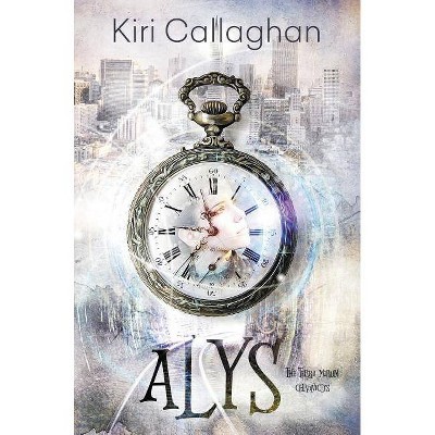 Alys - by  Callaghan Kiri (Hardcover)